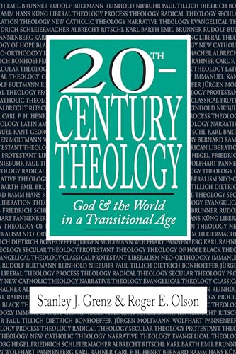 Stock image for 20th-Century Theology: God and the World in a Transitional Age for sale by ZBK Books