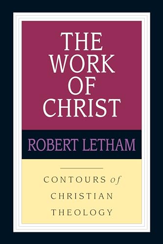 9780830815326: The Work of Christ (Contours of Christian Theology)