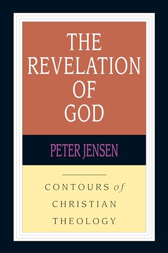 Beispielbild fr The Revelation of God (Contours of Christian Theology) zum Verkauf von BooksRun