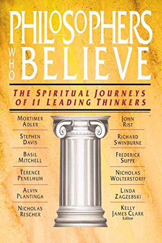 9780830815432: Philosophers Who Believe: The Spiritual Journeys of 11 Leading Thinkers