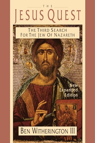 Stock image for The Jesus Quest: The Third Search for the Jew of Nazareth (New Expanded Edition) for sale by Book Stall of Rockford, Inc.