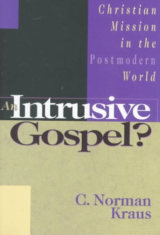 Stock image for An Intrusive Gospel?: Christian Mission in the Postmodern World for sale by Book Deals