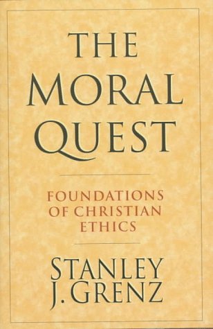 9780830815494: The Moral Quest: Foundations of Christian Ethics