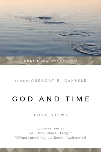 Imagen de archivo de God and Time: Four Views (Spectrum Multiview Book Series) a la venta por Richard Park, Bookseller