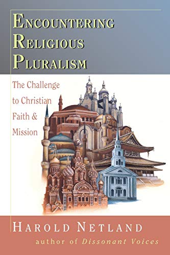 9780830815524: Encountering Religious Pluralism: The Challenge to Christian Faith & Mission