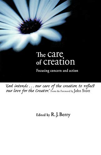 Stock image for The Care of Creation : Focusing Concern and Action for sale by Better World Books