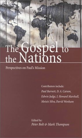 Beispielbild fr The Gospel to the Nations : The Pauline Mission in Biblical Theological Perspective zum Verkauf von Better World Books