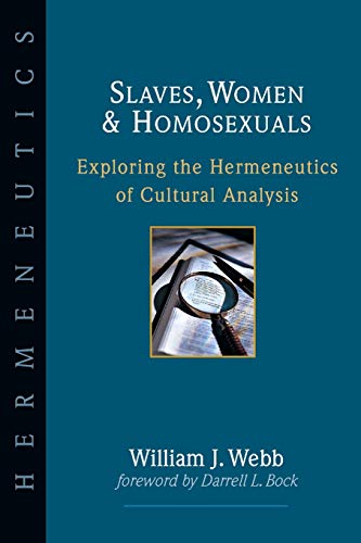 Beispielbild fr Slaves, Women & Homosexuals: Exploring the Hermeneutics of Cultural Analysis zum Verkauf von BooksRun
