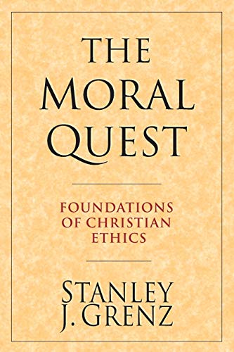 Imagen de archivo de The Moral Quest: Foundations of Christian Ethics a la venta por Goodwill