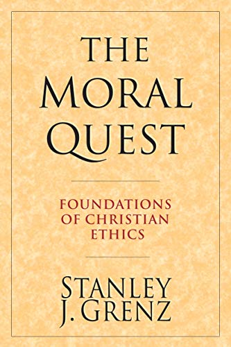 9780830815685: The Moral Quest: Foundations of Christian Ethics