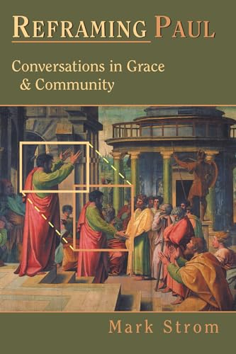 Reframing Paul: Conversations in Grace & Community