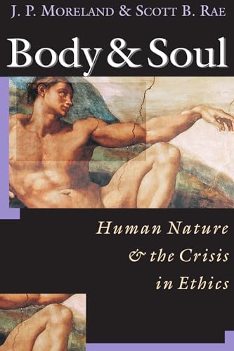 Beispielbild fr Body Soul: Human Nature the Crisis in Ethics zum Verkauf von Books of the Smoky Mountains