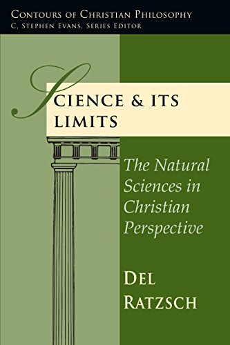 Beispielbild fr Science & Its Limits: The Natural Sciences in Christian Perspective (Contours of Christian Philosophy) zum Verkauf von BooksRun