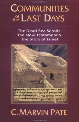 9780830815975: Communities of the Last Days: The Dead Sea Scrolls, the New Testament & the Story of Israel