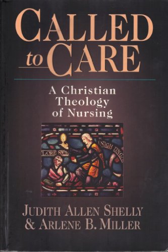9780830815982: Called to Care: a Christian Theology of Nursing