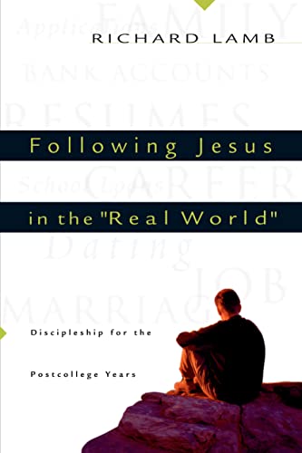 Beispielbild fr Following Jesus in the "Real World": Discipleship for the Post-College Years zum Verkauf von Wonder Book