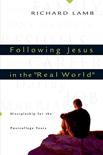 Stock image for Following Jesus in the Real World: Discipleship for the Post-College Years for sale by ThriftBooks-Atlanta