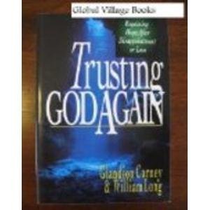 Stock image for Trusting God Again: Regaining Hope After Disappointment or Loss for sale by SecondSale