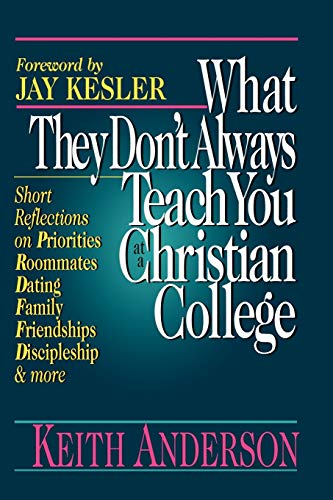 Stock image for What They Don't Always Teach You at a Christian College for sale by HPB-Ruby