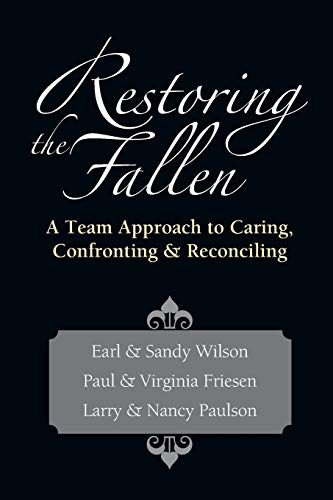 Imagen de archivo de Restoring the Fallen: A Team Approach to Caring, Confronting Reconciling a la venta por SecondSale