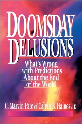 Imagen de archivo de Doomsday Delusions: What's Wrong with Predictions about the End of the World a la venta por Stephen White Books