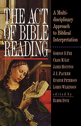 Beispielbild fr The Act of Bible Reading: A Multidisciplinary Approach to Biblical Interpretation zum Verkauf von BooksRun