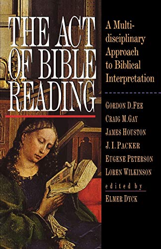 Imagen de archivo de The Act of Bible Reading: A Multidisciplinary Approach to Biblical Interpretation a la venta por BooksRun