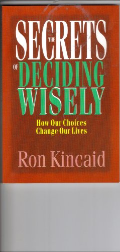 Beispielbild fr The Secrets Of Deciding Wisely zum Verkauf von Christian Book Store