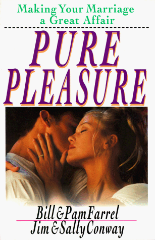 Imagen de archivo de Pure Pleasure: Making Your Marriage a Great Affair a la venta por Gulf Coast Books