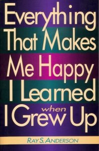 Beispielbild fr Everything That Makes Me Happy I Learned When I Grew Up zum Verkauf von Wonder Book