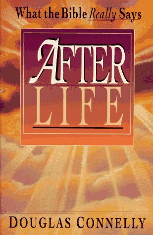 Beispielbild fr After Life: What the Bible Really Says zum Verkauf von Wonder Book