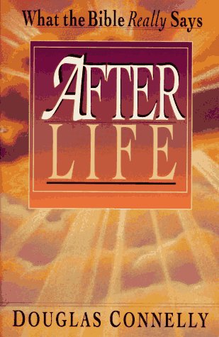 Stock image for After Life: What the Bible Really Says for sale by Wonder Book