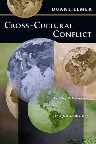 Cross-Cultural Conflict: Building Relationships for Effective Ministry (9780830816576) by Elmer, Duane