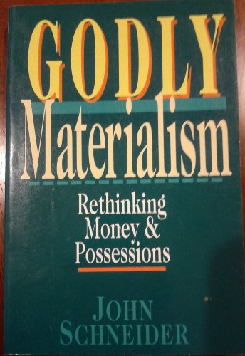 Stock image for Godly Materialism: Rethinking Money & Possessions for sale by Wonder Book