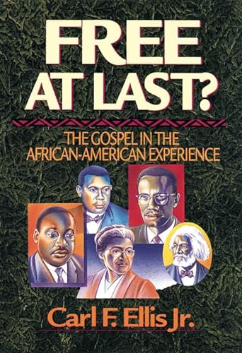 Stock image for Free at Last?: The Gospel in the African-American Experience for sale by SecondSale