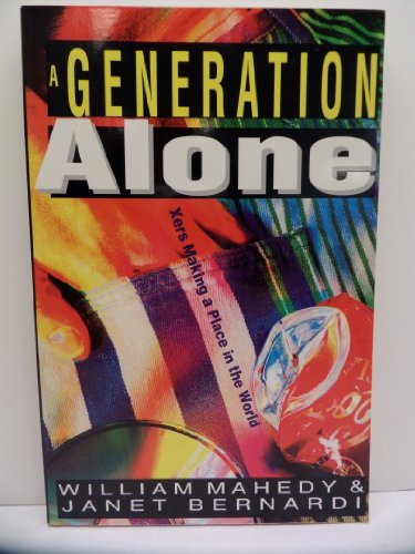 Beispielbild fr A Generation Alone: Xers Making a Place in the World zum Verkauf von BooksRun