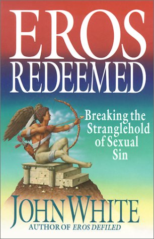 Beispielbild fr Eros Redeemed: Breaking the Stranglehold of Sexual Sin zum Verkauf von Wonder Book