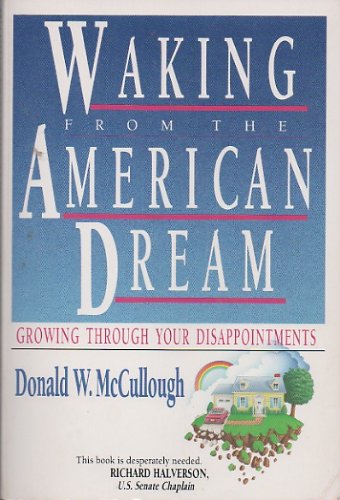 Beispielbild fr Waking from the American Dream: Growing Through Your Disappointments zum Verkauf von BooksRun