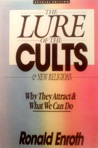 Stock image for The Lure of the Cults & New Religions: Why They Attract & What We Can Do for sale by UHR Books