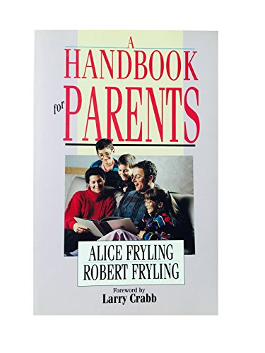 A Handbook for Parents (9780830817429) by Fryling, Alice; Fryling, Bob