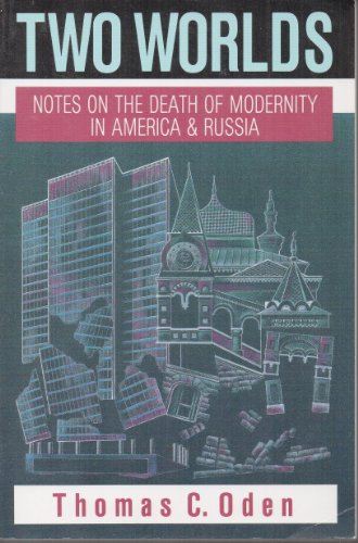 Beispielbild fr Two Worlds: Notes on the Death of Modernity in America and Russia zum Verkauf von ThriftBooks-Dallas