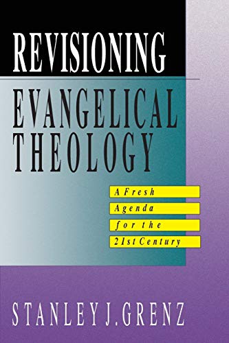 Revisioning Evangelical Theology (9780830817726) by Grenz, Stanley J.