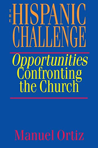 Stock image for The Hispanic Challenge: Opportunities Confronting the Church for sale by SecondSale