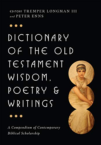 9780830817832: Dictionary of the Old Testament: Wisdom, Poetry & Writings (IVP Bible Dictionary)