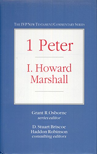 1 Peter (IVP New Testament Commentary Series) (9780830818174) by Marshall, I. Howard