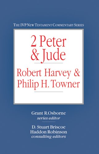 2 Peter & Jude (ivp New Testament Commentary Series) (9780830818181) by Harvey, Robert; Towner, Philip H.