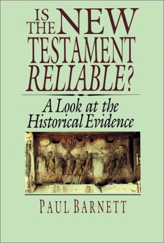 Beispielbild fr Is the New Testament Reliable? : A Look at the Historical Evidence zum Verkauf von Better World Books