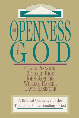 9780830818525: The Openness of God: A Biblical Challenge to the Traditional Understanding of God