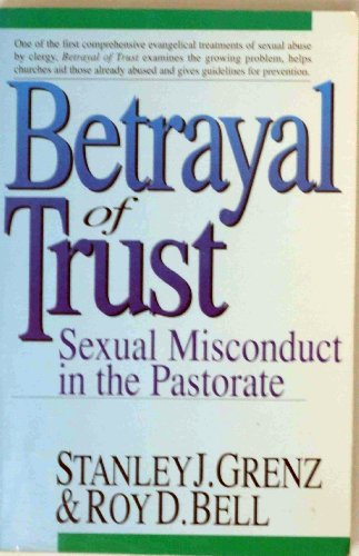 Imagen de archivo de Betrayal of Trust : Sexual Misconduct in the Pastorate a la venta por Better World Books