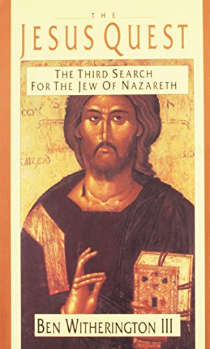 Beispielbild fr The Jesus Quest: The Third Search for the Jew of Nazareth zum Verkauf von New Legacy Books